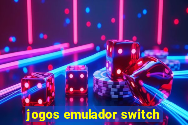 jogos emulador switch